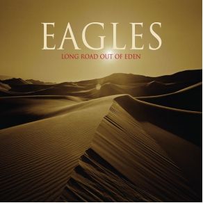 Download track Long Road Out Of Eden Joe Walsh, Glenn Frey, Don Henley, Timothy B. Schmit, Eagles