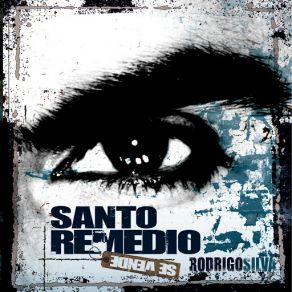 Download track Basta Rodrigo Silva, Santo Remedio