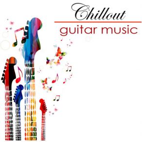 Download track Chill Out Easy Listening Guitar All Stars