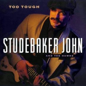 Download track Satisfy My Soul Studebaker John, The Hawks