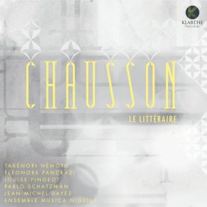 Download track Chanson Perpétuelle, Op. 37 Jean-Michel Dayez, Louise Pingeot, Ensemble Musica Nigella, Takénori Némoto, Pablo Schatzman, Eléonore Pancrazi