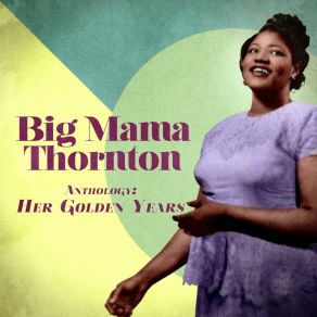 Download track Nightmare (Remastered) Big Mama Thornton
