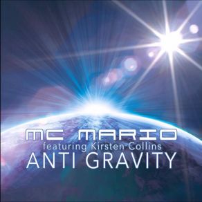 Download track Anti Gravity (Radio Edit) Mc Mario, Kirsten Collins
