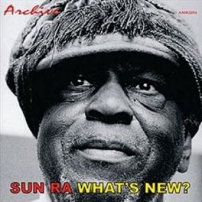 Download track What's New The Sun Ra Arkestra
