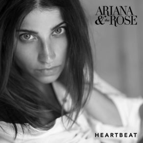 Download track Heartbeat The Rose, Ariana