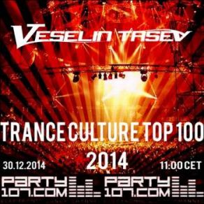 Download track Trance Culture Top 100 Of 2014 Veselin Tasev