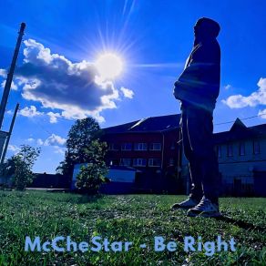 Download track Be Right McCheStar