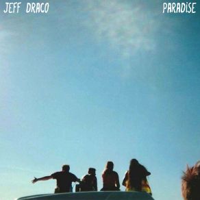 Download track Paradise Jeff Draco
