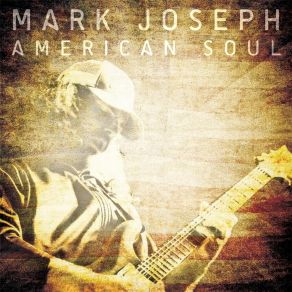 Download track American Soul Mark Joseph