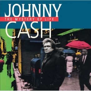 Download track The Mystery Of Life Johnny Cash