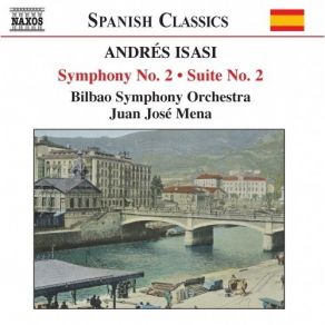 Download track 06 - Isasi - Suite No. 2 In E Major, Op. 21 - II. Burleske. Allegretto Andrés Isasi
