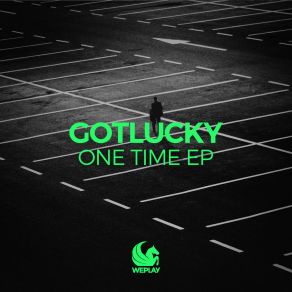 Download track One Time (Extended Mix) Gotlucky