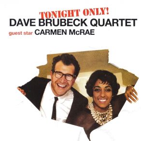 Download track There'Ll Be No Tomorrow (Bonus) Carmen McRae, The Dave Brubeck Quartet