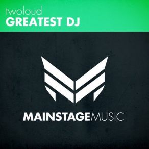 Download track Greatest DJ (Original Mix) Twoloud