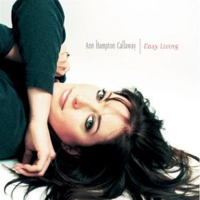 Download track Easy Living Ann Hampton Callaway
