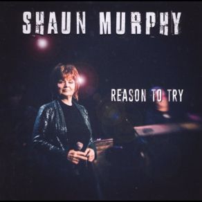 Download track Reason To Try Shaun Murphy