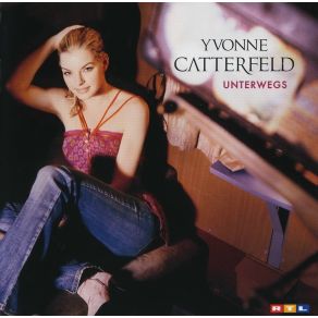 Download track Unterwegs Yvonne Catterfeld