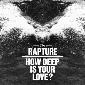 Download track How Deep Is Your Love? (Emperor Machine Extended Play) The Rapture