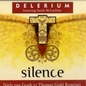 Download track Silence (Niels Van Gogh Vs Thomas Gold Dub) Delerium, Sarah McLachlanNiels Van Gogh