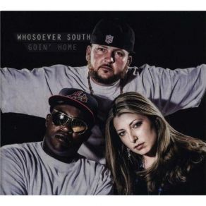 Download track Goin' Home Whosoever South