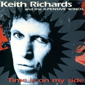 Download track Time Is On My Side Keith Richards, The X-Pensive Winos