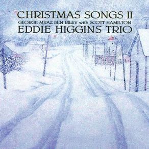 Download track O Come, O Come, Emmanuel Eddie Higgins Quintet
