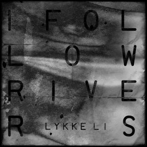 Download track I Follow Rivers (The Magician Remix) Lykke Li