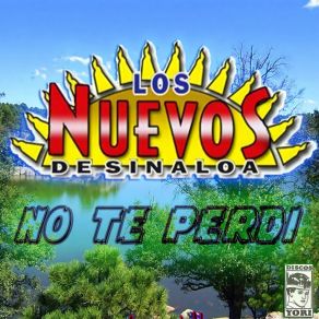Download track Amigos Tuve Una Novia Los Nuevos De Sinaloa