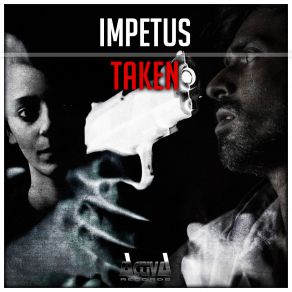 Download track Taken Impetus