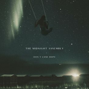 Download track Don't Lose Hope The Midnight Assembly