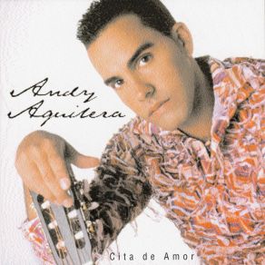 Download track Cita De Amor Andy Aguilera