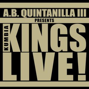 Download track Te Quiero A Ti (Live) A. B. Quintanilla, Kumbia KingsA. B. Quintanilla III