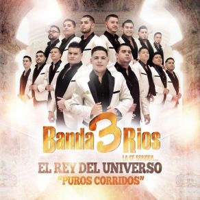 Download track El Rubio Banda 3 Rios