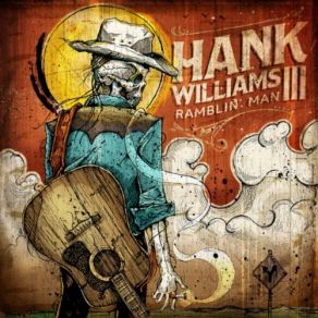 Download track Ramblin' Man Hank Williams IIIMelvins