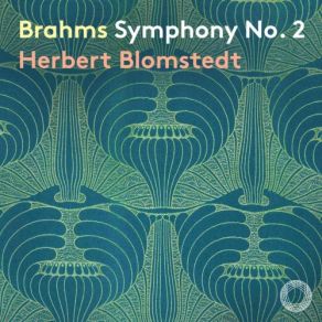 Download track Brahms Symphony No. 2 In D Major, Op. 73 IV. Allegro Con Spirito (Live) Gewandhausorchester Leipzig, Herbert Blomstedt