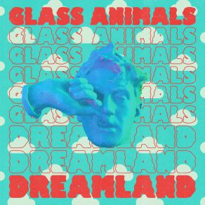 Download track I Don't Wanna Talk (I Just Wanna Dance) Glass Animals