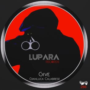Download track Give (Original Mix) Gianluca Calabrese
