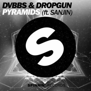 Download track Pyramids (Original Mix) Dvbbs, Sanjin, Dropgun