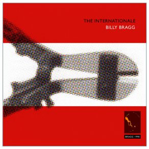 Download track The Internationale Billy Bragg