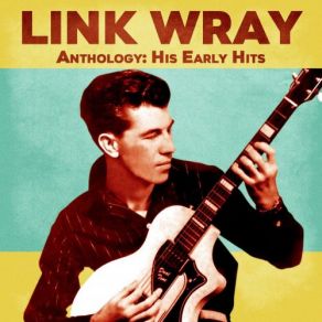 Download track Mary Ann (Remastered) Link Wray