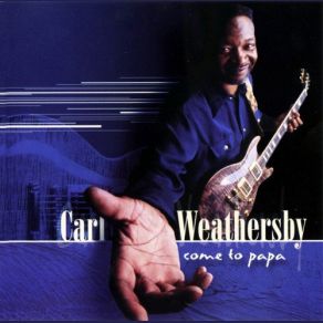 Download track A Good Man Is Hard To Find Carl Weathersby