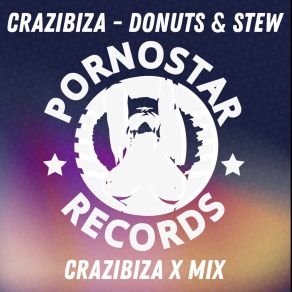 Download track Donuts And Stew (Crazibiza X-Mix) Crazibiza