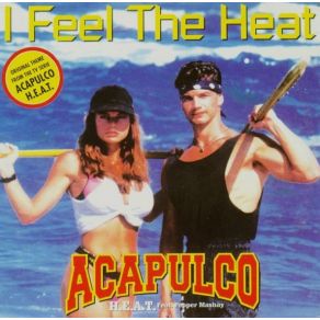 Download track I Feel The Heat (A. P. Mix Radio Version) Pepper Mashay, Acapulco H. E. A. T