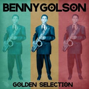 Download track I Didn't Know What Time It Was (Remastered) Benny Golson