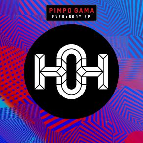 Download track You Gotta Feel (Original Mix) Pimpo Gama