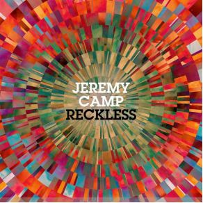 Download track Reckless Jeremy Camp