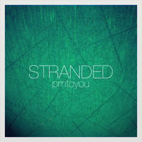 Download track Stranded PMtoyou