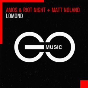 Download track Lomond (Extended Mix) Amos & Riot Night, Matt Noland