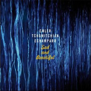 Download track Last Chance ETE Trio, Emler Tchamitchian Echampard