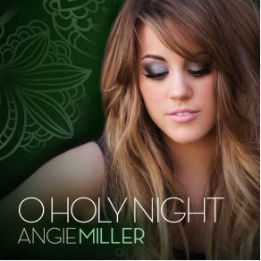 Download track O Holy Night Angie Miller